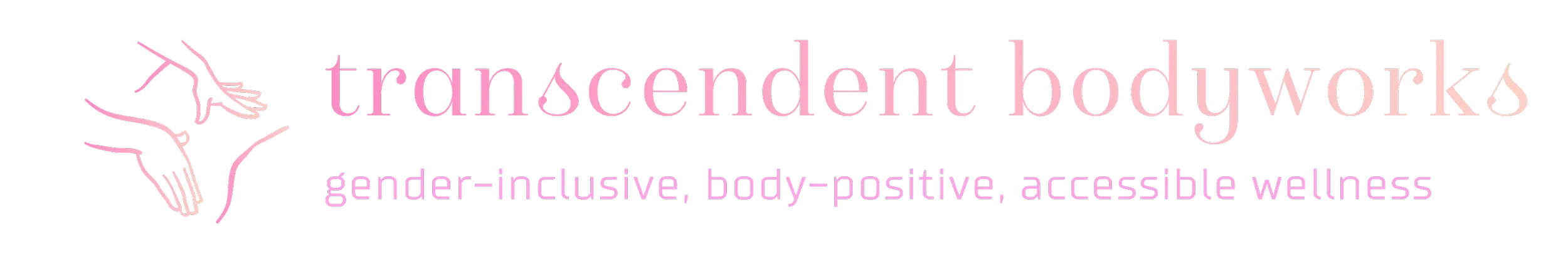 Transcendent Bodyworks — gender-inclusive, body-positive, accessible wellness